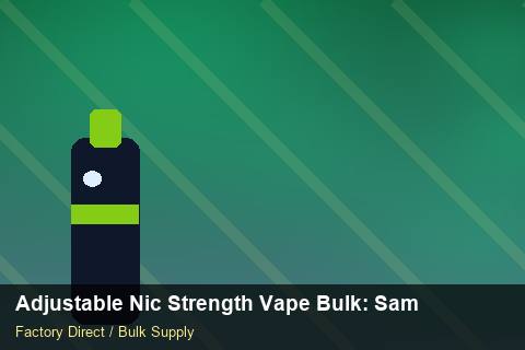 Adjustable Nic Strength Vape Bulk — Adjustable Nic Strength Vape Bulk: Sample Policy — Nicotine Strengths photo 1