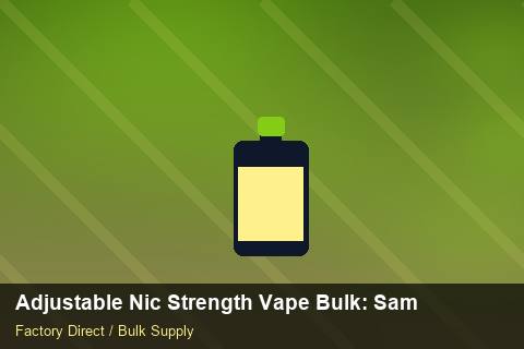 Adjustable Nic Strength Vape Bulk — Adjustable Nic Strength Vape Bulk: Sample Policy — Nicotine Strengths photo 2