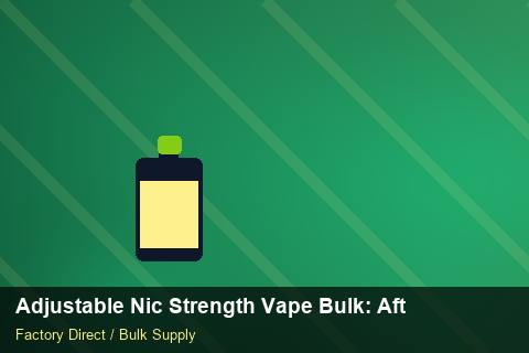 Adjustable Nic Strength Vape Bulk — Adjustable Nic Strength Vape Bulk: After-Sales Support — Nicotine Strengths photo 2
