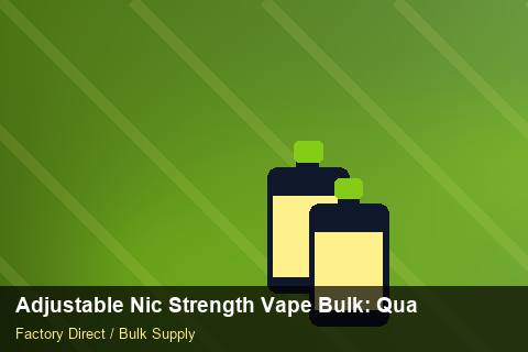 Adjustable Nic Strength Vape Bulk — Adjustable Nic Strength Vape Bulk: Quality Control Process — Nicotine Strengths photo 2