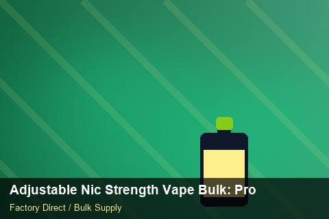 Adjustable Nic Strength Vape Bulk — Adjustable Nic Strength Vape Bulk: Production Capacity — Nicotine Strengths photo 1