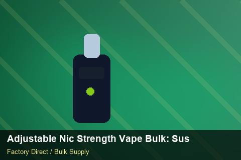 Adjustable Nic Strength Vape Bulk — Adjustable Nic Strength Vape Bulk: Sustainability — Nicotine Strengths photo 2