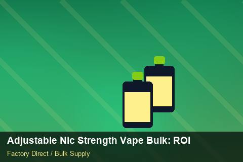 Adjustable Nic Strength Vape Bulk — Adjustable Nic Strength Vape Bulk: ROI Analysis — Nicotine Strengths photo 2