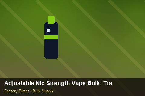Adjustable Nic Strength Vape Bulk — Adjustable Nic Strength Vape Bulk: Trade Terms — Nicotine Strengths photo 2