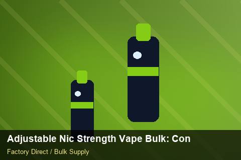 Adjustable Nic Strength Vape Bulk — Adjustable Nic Strength Vape Bulk: Contract Essentials — Nicotine Strengths photo 1