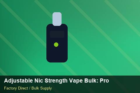 Adjustable Nic Strength Vape Bulk — Adjustable Nic Strength Vape Bulk: Product Launch Playbook — Nicotine Strengths photo 1