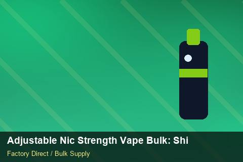 Adjustable Nic Strength Vape Bulk — Adjustable Nic Strength Vape Bulk: Shipping & Logistics — Packaging Choices photo 1