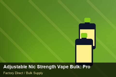 Adjustable Nic Strength Vape Bulk — Adjustable Nic Strength Vape Bulk: Procurement Strategy — Packaging Choices photo 1