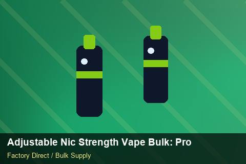 Adjustable Nic Strength Vape Bulk — Adjustable Nic Strength Vape Bulk: Procurement Strategy — Packaging Choices photo 2