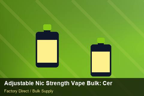 Adjustable Nic Strength Vape Bulk — Adjustable Nic Strength Vape Bulk: Certifications & MSDS — Packaging Choices photo 1