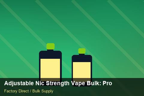 Adjustable Nic Strength Vape Bulk — Adjustable Nic Strength Vape Bulk: Production Capacity — Packaging Choices photo 1
