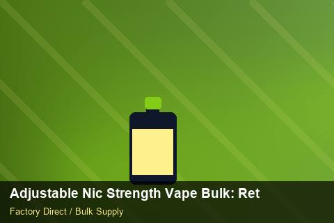 Adjustable Nic Strength Vape Bulk — Adjustable Nic Strength Vape Bulk: Returns & Warranty — Packaging Choices photo 2