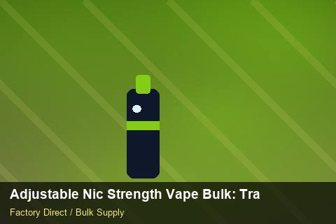 Adjustable Nic Strength Vape Bulk — Adjustable Nic Strength Vape Bulk: Trade Terms — Packaging Choices photo 2