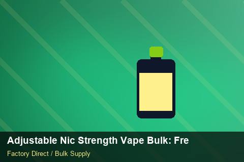 Adjustable Nic Strength Vape Bulk — Adjustable Nic Strength Vape Bulk: Freight Insurance — Packaging Choices photo 1