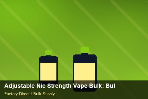 Adjustable Nic Strength Vape Bulk — Adjustable Nic Strength Vape Bulk: Bulk Supplier Guide — Labelling Rules photo 2