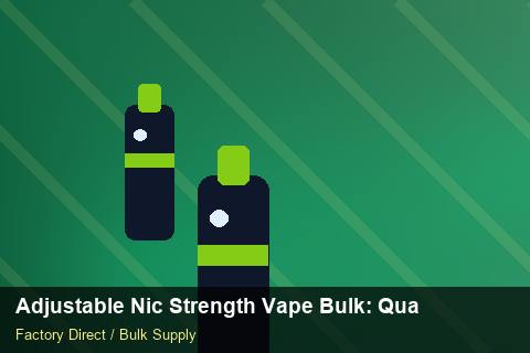Adjustable Nic Strength Vape Bulk — Adjustable Nic Strength Vape Bulk: Quality Inspection Checklist — Labelling Rules photo 2