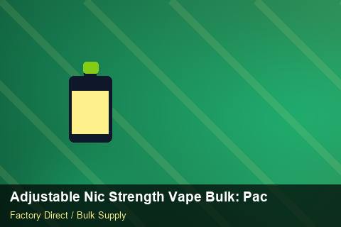 Adjustable Nic Strength Vape Bulk — Adjustable Nic Strength Vape Bulk: Packaging Standards — Labelling Rules photo 1