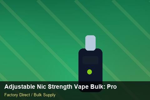 Adjustable Nic Strength Vape Bulk — Adjustable Nic Strength Vape Bulk: Procurement Checklist — Labelling Rules photo 2