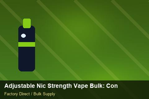 Adjustable Nic Strength Vape Bulk — Adjustable Nic Strength Vape Bulk: Contract Essentials — Labelling Rules photo 1