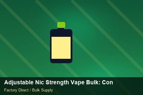 Adjustable Nic Strength Vape Bulk — Adjustable Nic Strength Vape Bulk: Contract Essentials — Labelling Rules photo 2