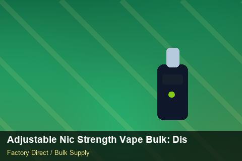 Adjustable Nic Strength Vape Bulk — Adjustable Nic Strength Vape Bulk: Distribution Channels — Freight Options photo 1