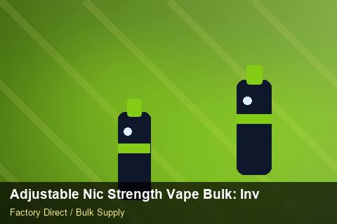 Adjustable Nic Strength Vape Bulk — Adjustable Nic Strength Vape Bulk: Inventory Management — Freight Options photo 1