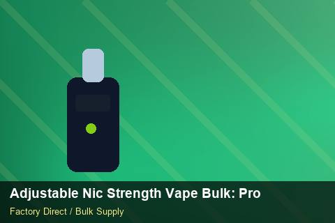 Adjustable Nic Strength Vape Bulk — Adjustable Nic Strength Vape Bulk: Procurement Checklist — Freight Options photo 2