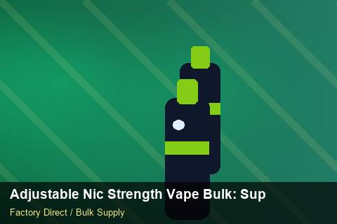 Adjustable Nic Strength Vape Bulk — Adjustable Nic Strength Vape Bulk: Supplier Vetting — Freight Options photo 1